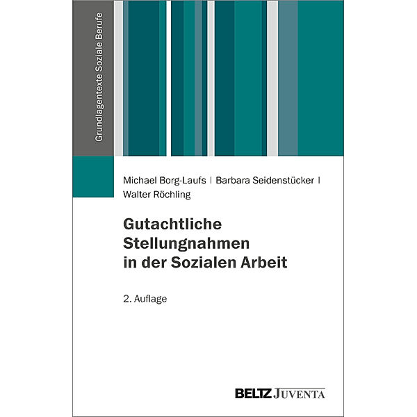 Gutachtliche Stellungnahmen in der Sozialen Arbeit, Michael Borg-Laufs, Barbara Seidenstücker, Walter Röchling