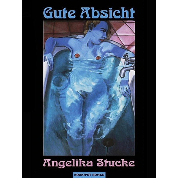 Gute Absicht / Edition 211, Angelika Stucke