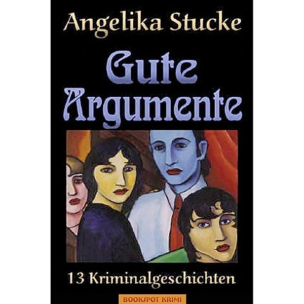 Gute Argumente / Mörderische Frauen, Angelika Stucke