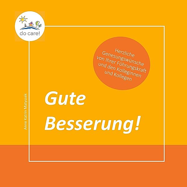 Gute Besserung!, Anne Katrin Matyssek