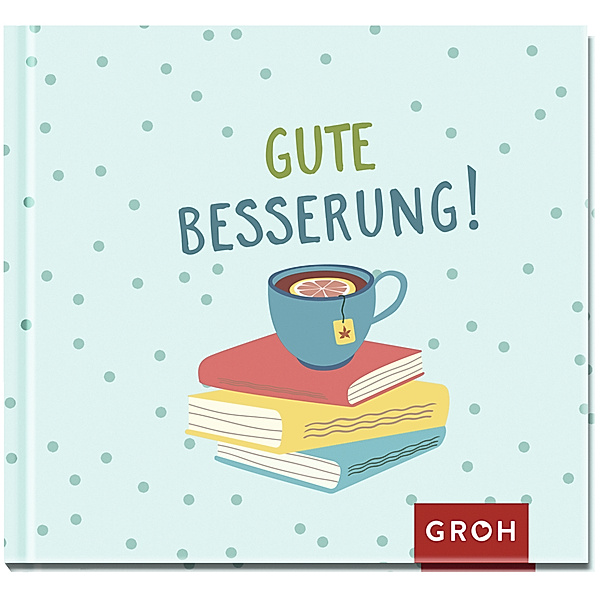 Gute Besserung!, Groh Verlag
