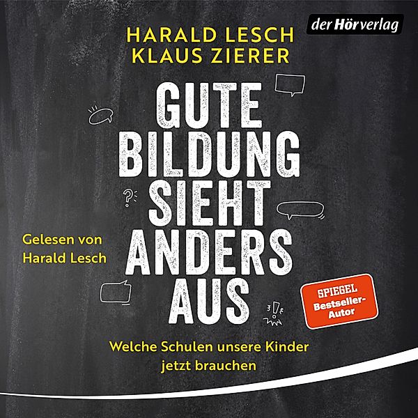 Gute Bildung sieht anders aus!, Klaus Zierer, Harald Lesch