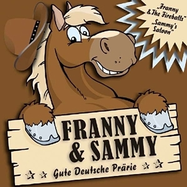 Gute Deutsche Praerie, Franny & Sammy