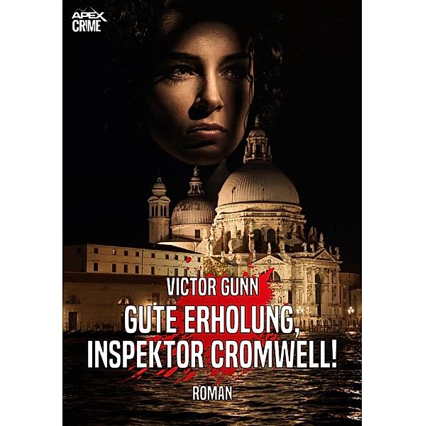 GUTE ERHOLUNG, INSPEKTOR CROMWELL!, Victor Gunn