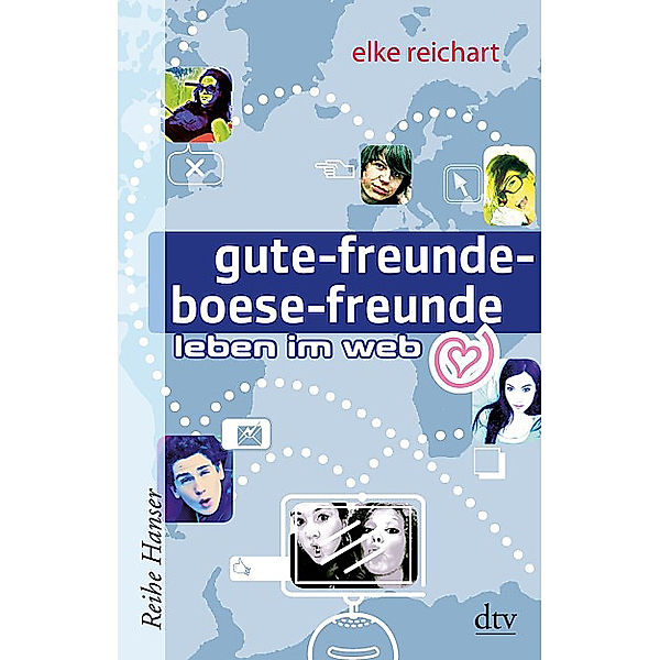 gute-freunde-boese-freunde leben im web, Elke Reichart