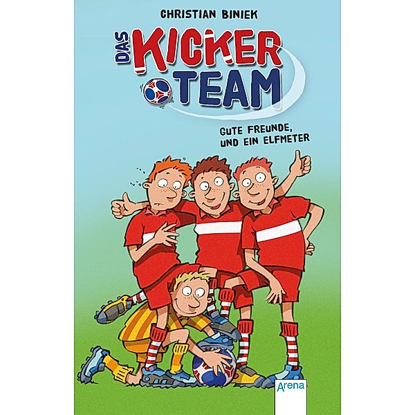 Gute Freunde und ein Elfmeter / Das Kickerteam Bd.2, Christian Bieniek