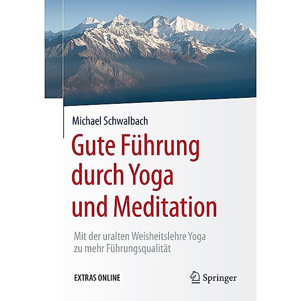 Gute Führung durch Yoga und Meditation, Michael Schwalbach