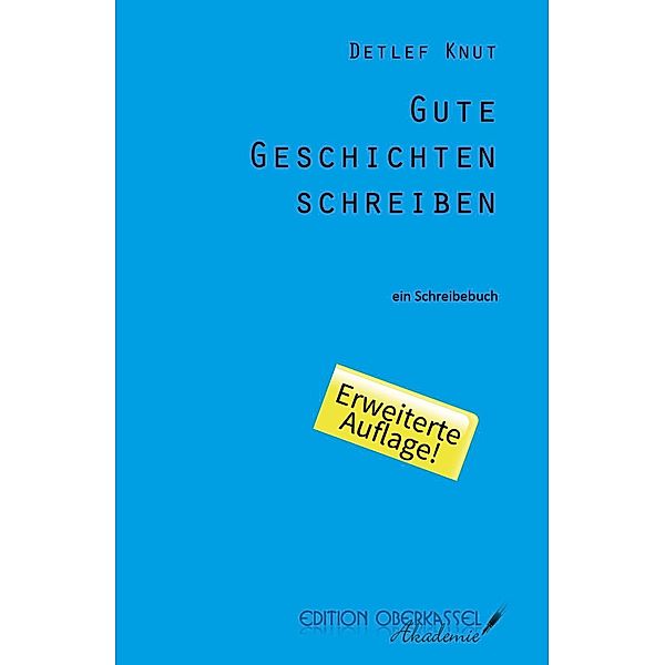 Gute Geschichten schreiben, Detlef Knut