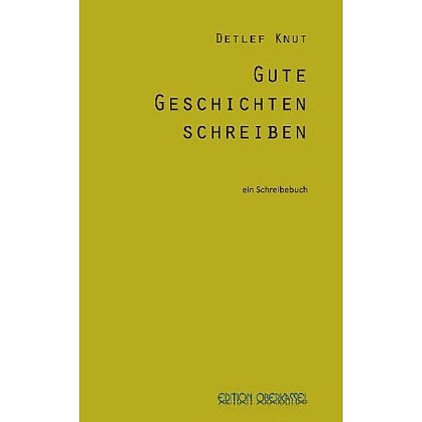 Gute Geschichten schreiben, Detlef Knut