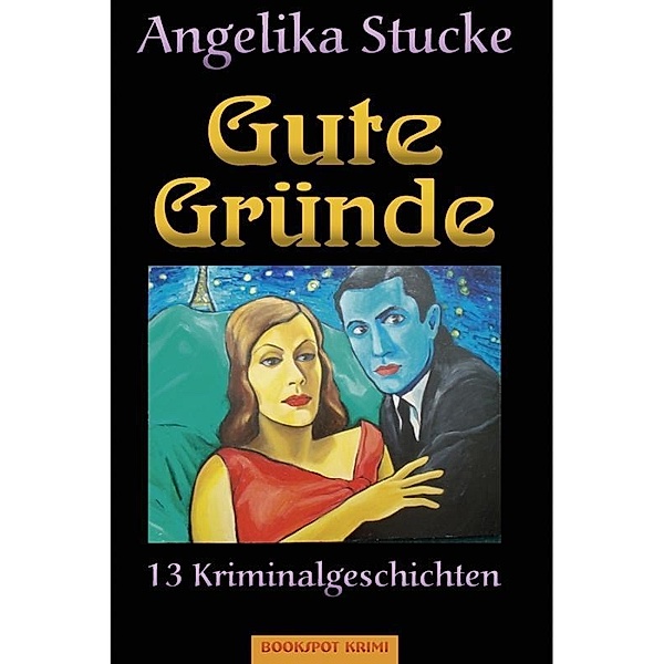 Gute Gründe / Mörderische Frauen, Angelika Stucke