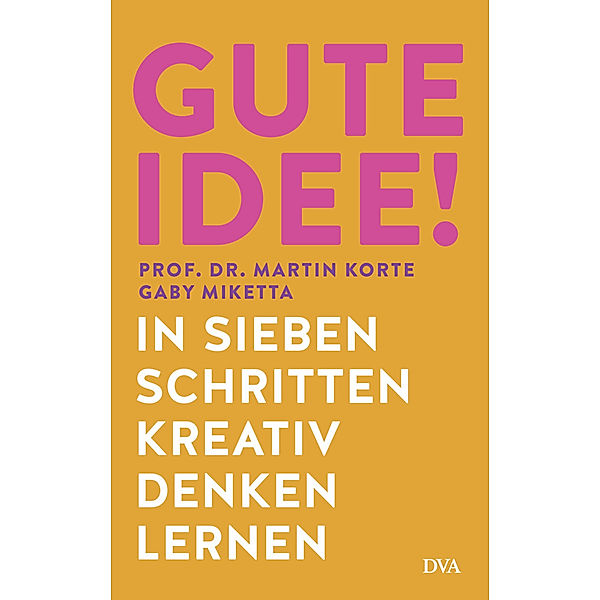 Gute Idee!, Martin Korte, Gaby Miketta