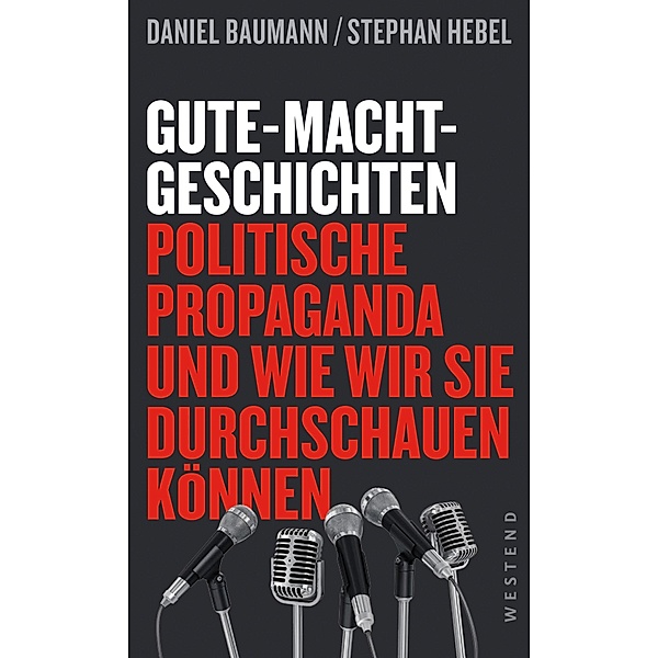 Gute-Macht-Geschichten, Daniel Baumann, Stephan Hebel