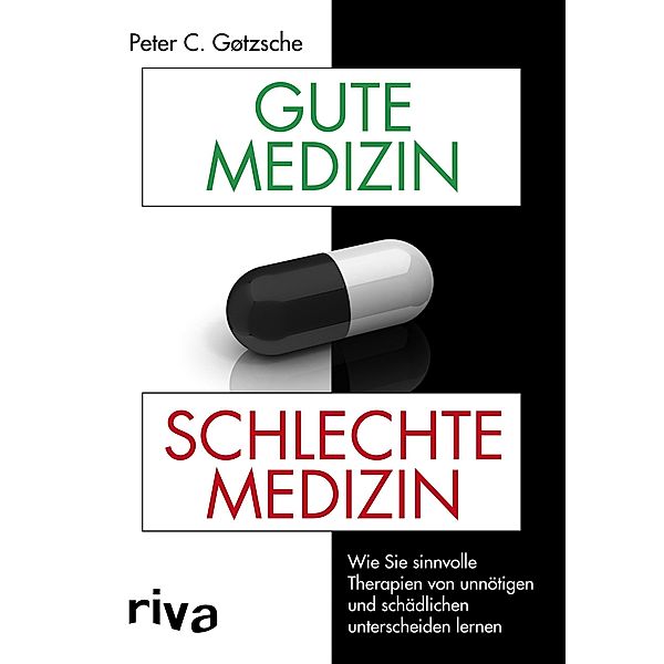 Gute Medizin, schlechte Medizin, Peter C. Gøtzsche