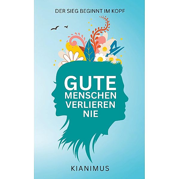 Gute Menschen verlieren nie, Kianimus de