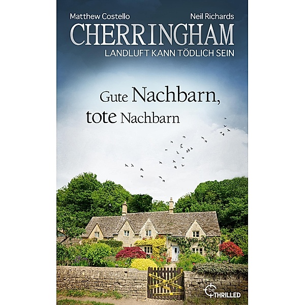 Gute Nachbarn, tote Nachbarn / Cherringham Bd.45, Matthew Costello, Neil Richards