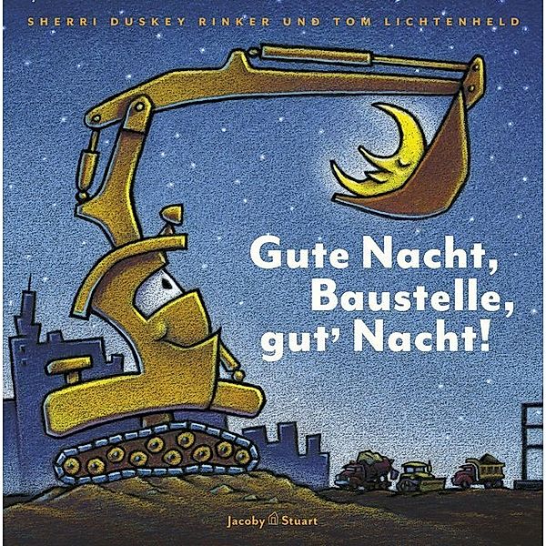 Gute Nacht, Baustelle, gut' Nacht!, Sherri Duskey Rinker