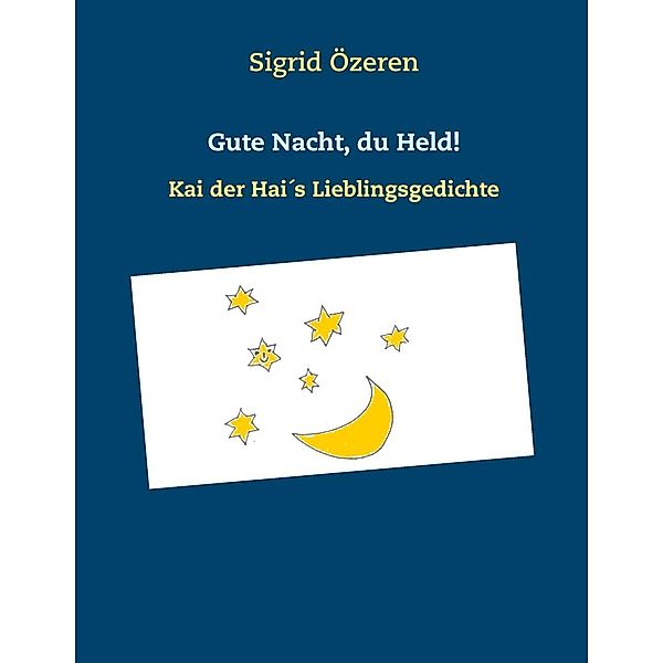 Gute Nacht, du Held!, Sigrid Özeren