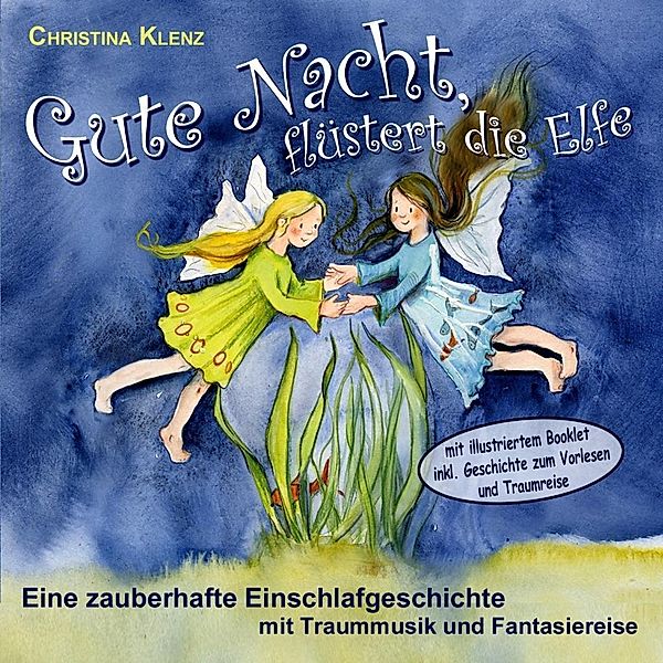 Gute Nacht, flüstert die Elfe, Audio-CD, Christina Klenz