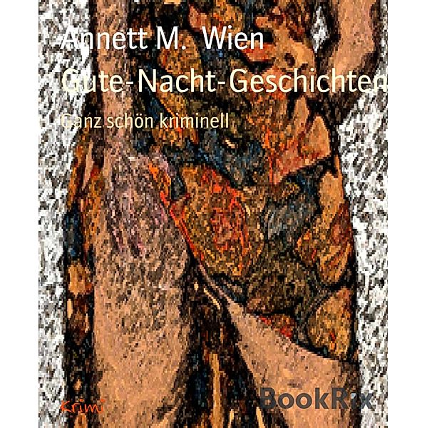 Gute-Nacht-Geschichten, Annett M. Wien