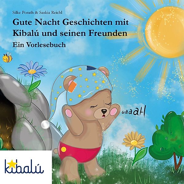 Gute Nacht Geschichten mit Kibalú und seinen Freunden, Silke Porath