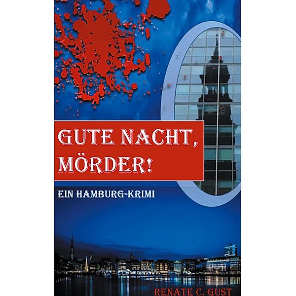 Gute Nacht, Mörder!, Renate C. Gust