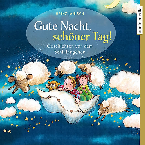 Gute Nacht, schöner Tag! – Geschichten vor dem Schlafengehen, Heinz Janisch