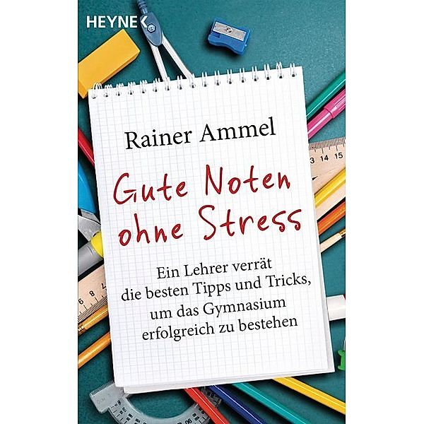 Gute Noten ohne Stress, Rainer Ammel