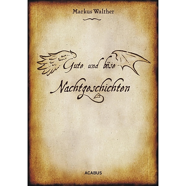 Gute und Böse Nachtgeschichten, Markus Walther