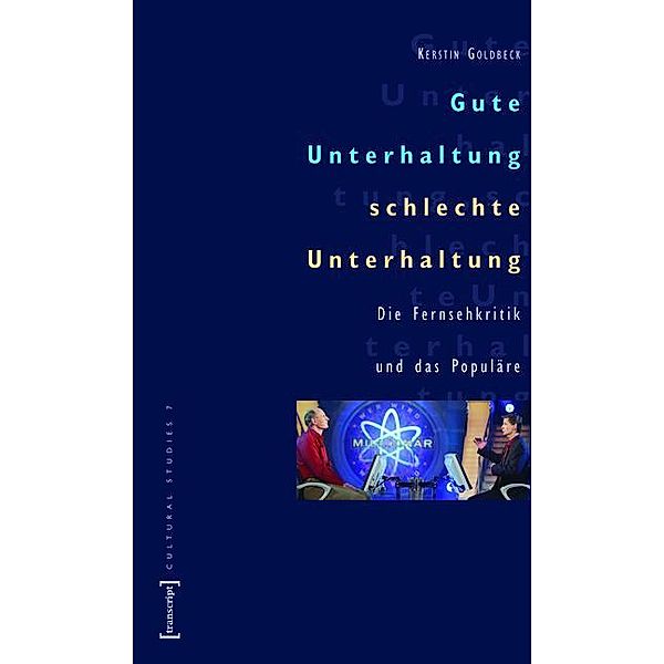 Gute Unterhaltung, schlechte Unterhaltung / Cultural Studies Bd.7, Kerstin Goldbeck