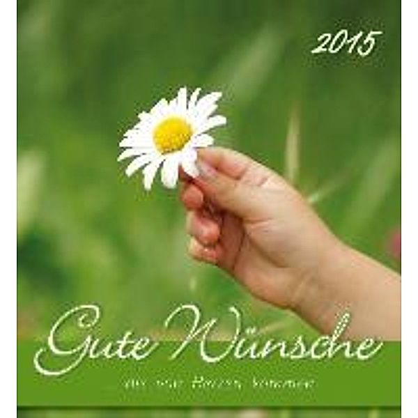 Gute Wünsche 2015 Postkartenkalender