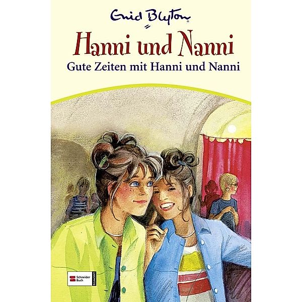 Gute Zeiten mit Hanni und Nanni / Hanni und Nanni Bd.20, Enid Blyton