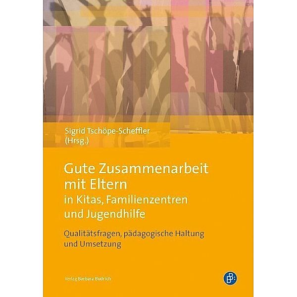 Gute Zusammenarbeit mit Eltern in Kitas, Familienzentren und Jugendhilfe