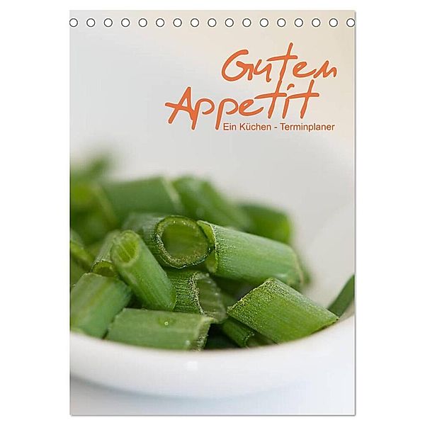 Guten Appetit / ein Küchen - Terminplaner (Tischkalender 2024 DIN A5 hoch), CALVENDO Monatskalender, Christiane calmbacher