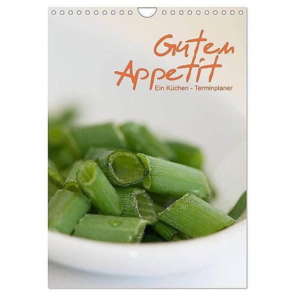 Guten Appetit / ein Küchen - Terminplaner (Wandkalender 2024 DIN A4 hoch), CALVENDO Monatskalender, Christiane calmbacher