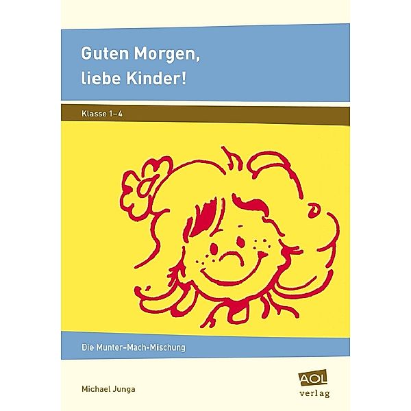 Guten Morgen, liebe Kinder!, Michael Junga