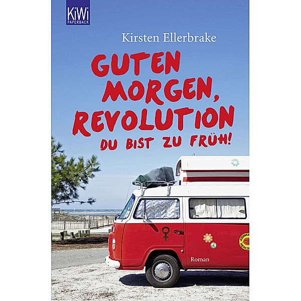 Guten Morgen, Revolution - du bist zu früh!, Kirsten Ellerbrake