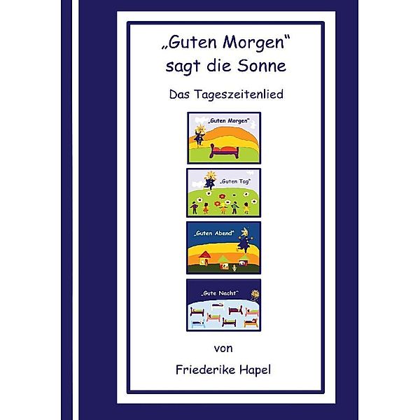 Guten Morgen sagt die Sonne, Friederike Hapel