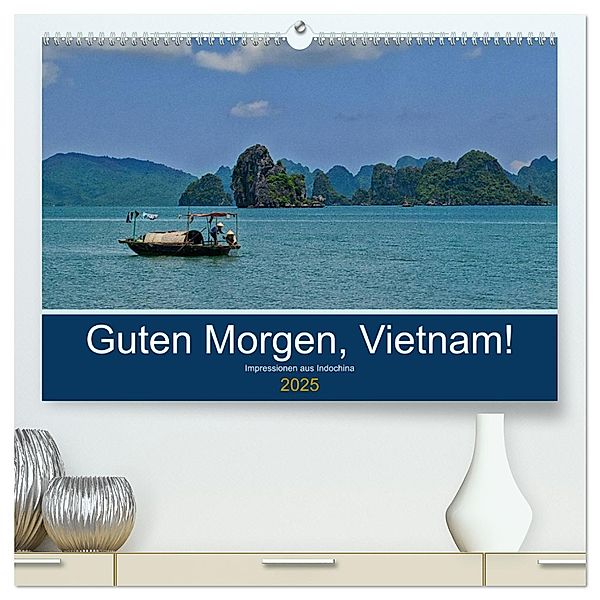 Guten Morgen, Vietnam! (hochwertiger Premium Wandkalender 2025 DIN A2 quer), Kunstdruck in Hochglanz, Calvendo, Chutay68