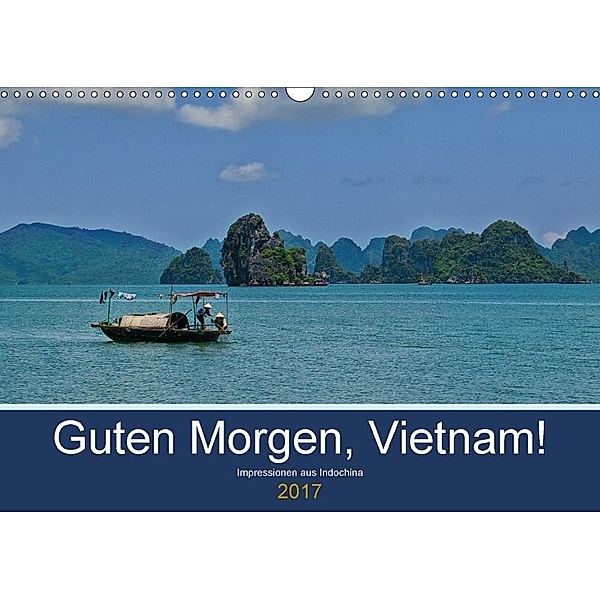 Guten Morgen, Vietnam! (Wandkalender 2017 DIN A3 quer), Chutay68