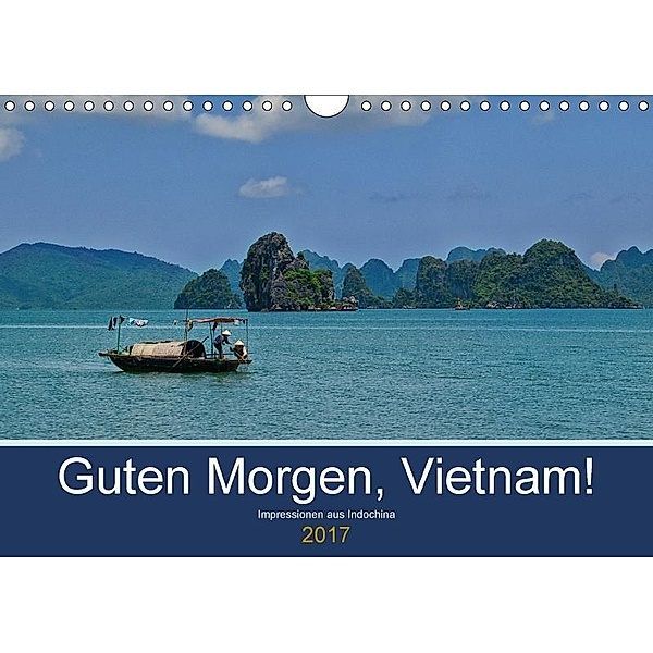 Guten Morgen, Vietnam! (Wandkalender 2017 DIN A4 quer), Chutay68