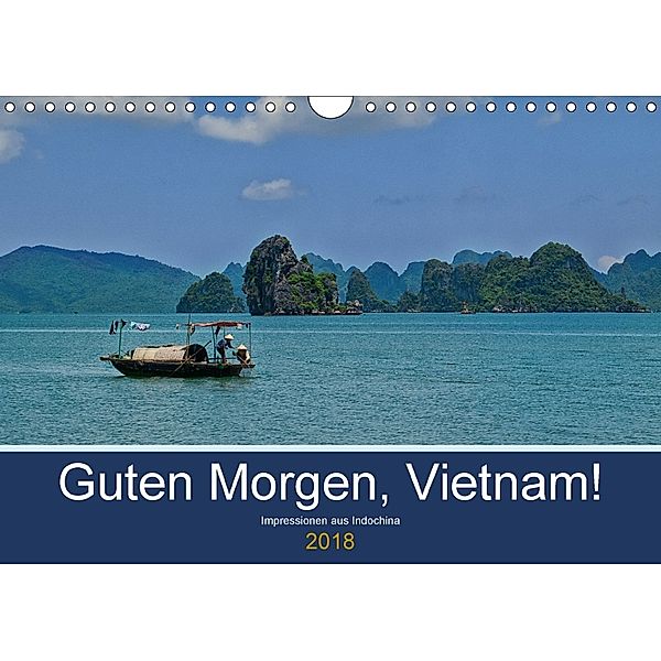 Guten Morgen, Vietnam! (Wandkalender 2018 DIN A4 quer), chutay68