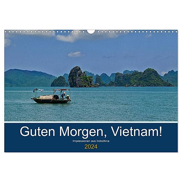 Guten Morgen, Vietnam! (Wandkalender 2024 DIN A3 quer), CALVENDO Monatskalender, Chutay68