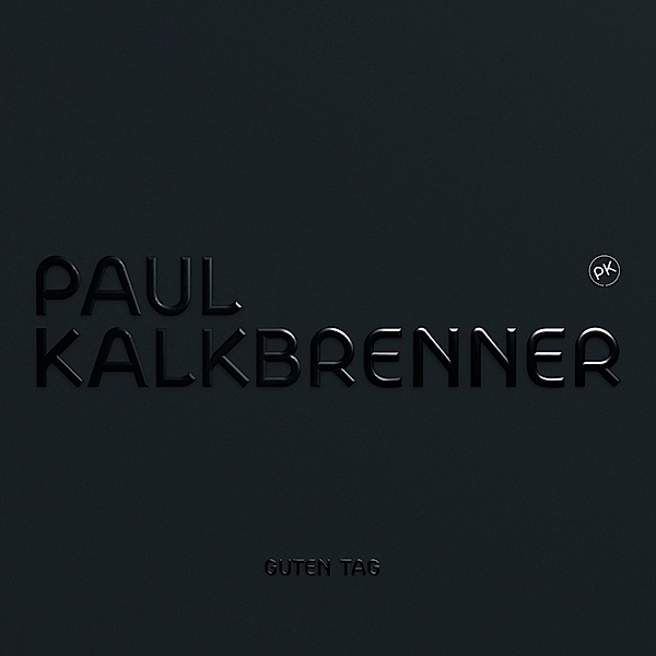 Guten Tag, Paul Kalkbrenner