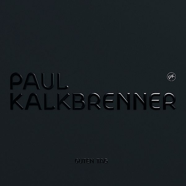 Guten Tag, Paul Kalkbrenner