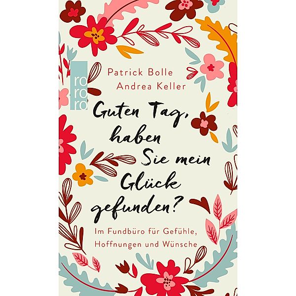 Guten Tag, haben Sie mein Glück gefunden?, Patrick Bolle, Andrea Keller