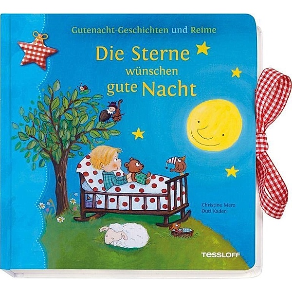 Gutenacht-Geschichten und Reime. Die Sterne wünschen gute Nacht!, Christine Merz