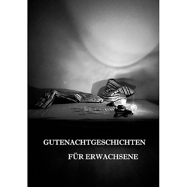 Gutenachtgeschichten für Erwachsene, D. Eichhorst