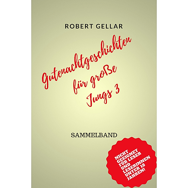 Gutenachtgeschichten für große Jungs 3, Robert Gellar