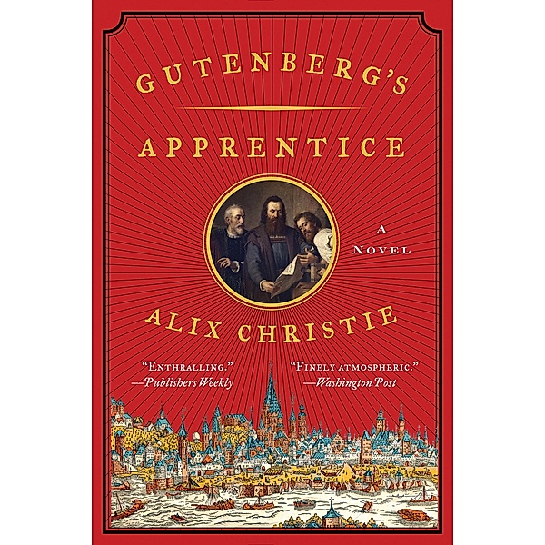 Gutenberg's Apprentice, Alix Christie