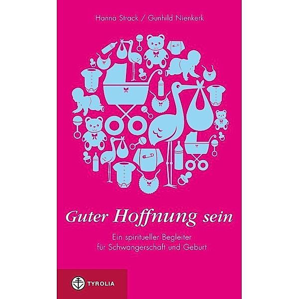 Guter Hoffnung sein, Hanna Strack, Gunhild Nienkerk